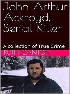 cover image of John Arthur Ackroyd, Serial Killer